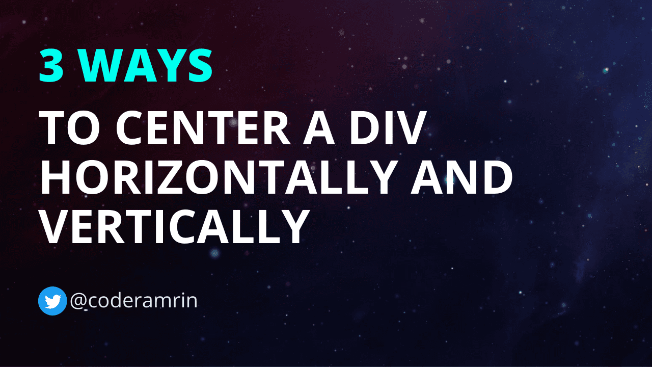 3 Ways to center a div horizontally and vertically