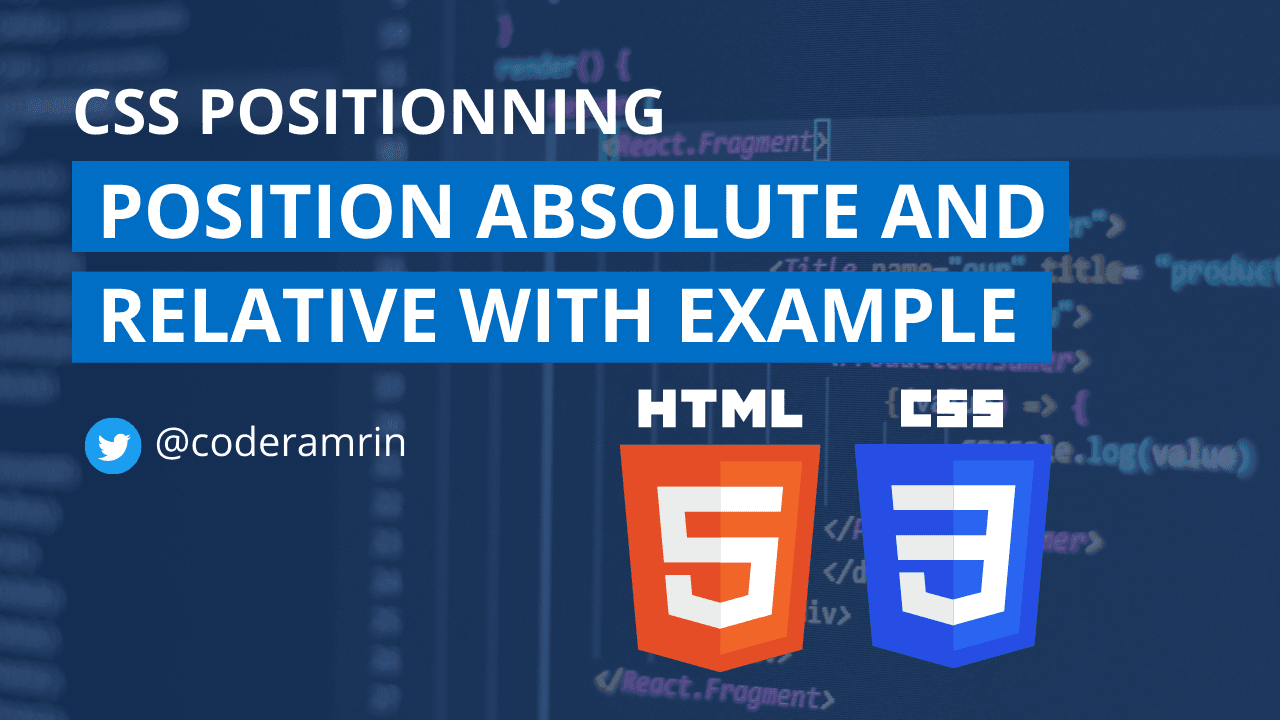 CSS Positioning: Position absolute and relative with example