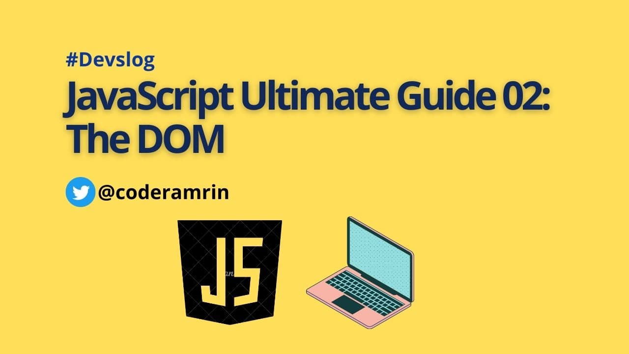 JavaScript Ultimate Guide 02: The DOM